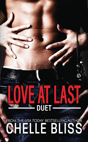 Love at Last Duet: Complete Duet by Chelle Bliss