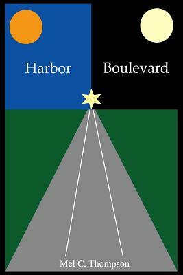 Harbor Boulevard by Mel C. Thompson