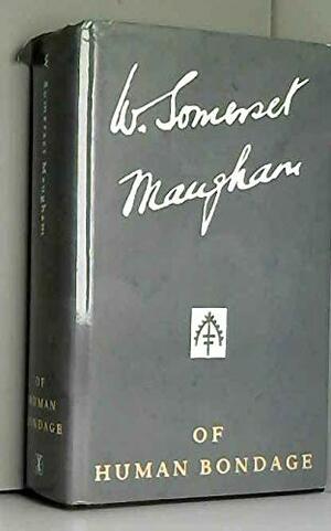 Of Human Bondage by W. Somerset Maugham