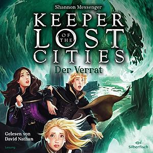 Keeper of the Lost Cities - Der Verrat by Shannon Messenger