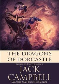 The Dragons of Dorcastle by Jack Campbell