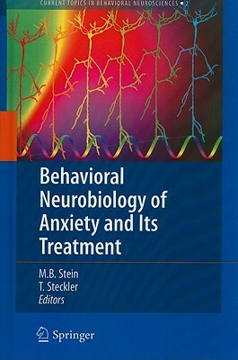 Behavioral Neurobiology of Anxiety and Its Treatment by 