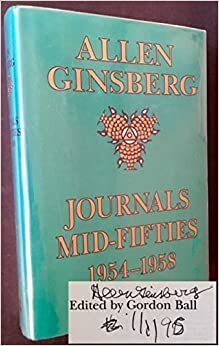 Journals: Mid-Fifties 1954-58 by Allen Ginsberg, Gordon Ball