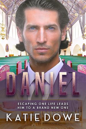 Daniel by Katie Dowe, Katie Dowe