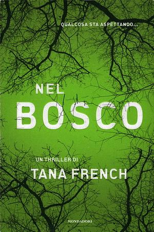 Nel bosco by Tana French