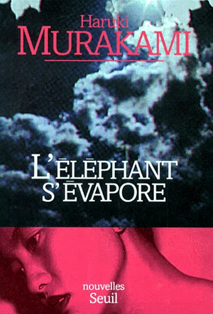 L'Eléphant s'évapore by Haruki Murakami