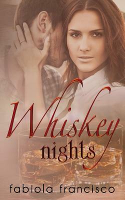 Whiskey Nights by Fabiola Francisco