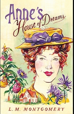 Anne's House of Dreams Illustrated by L.M. Montgomery