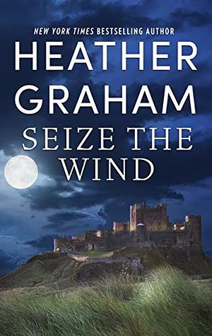 Seize the Wind by Heather Graham Pozzessere