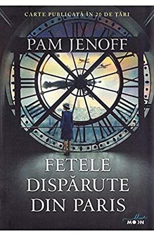 Fetele disparute din Paris by Pam Jenoff