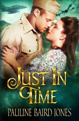 Just in Time: An Out of Time Story by Pauline Baird Jones