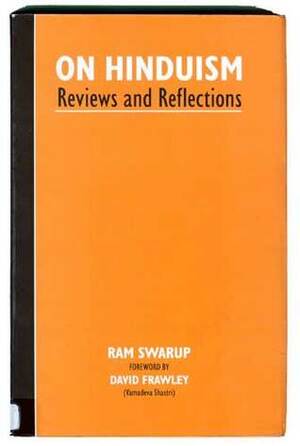 On Hinduism: Reviews and Reflections by Ram Swarup