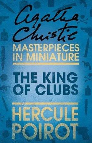 The King of Clubs: Hercule Poirot by Agatha Christie