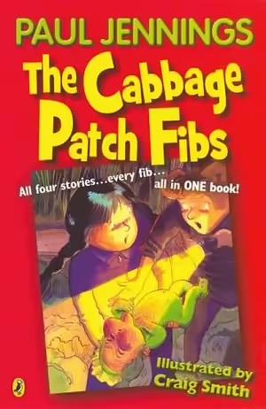 The Cabbage Patch Fibs by Paul Jennings, Craig Smith