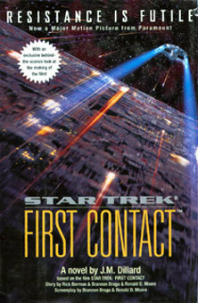 First Contact by Brannon Braga, Ronald D. Moore, J.M. Dillard