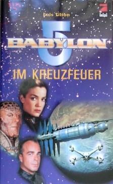 Babylon 5 - Im Kreuzfeuer by Lois Tilton