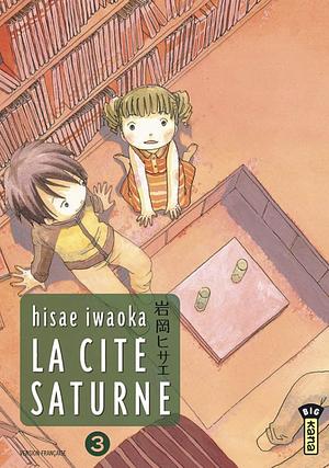 La Cité Saturne - Tome 3 by Pascale Simon, Hisae Iwaoka