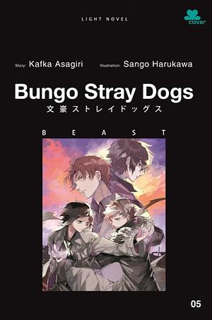 Bungo Stray Dogs: BEAST by Kafka Asagiri