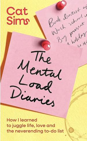 The Mental Load Diaries by Cat Sims