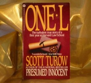 One L: An Inside Account of Life in the First Year at Harvard Law School by Scott Turow