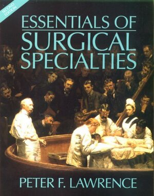 Essentials of Surgical Specialties by Peter F. Lawrence