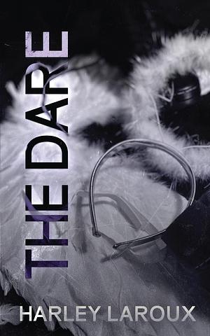 The Dare by Harley Laroux