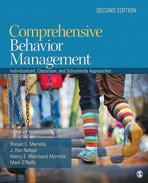 Comprehensive Behavior Management: Individualized, Classroom, and Schoolwide Approaches by J. Ron Nelson, Ronald C. Martella, Nancy E. Marchand-Martella