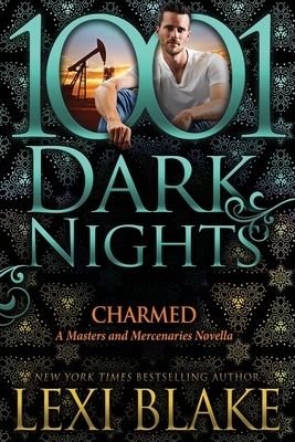 Charmed: A Masters and Mercenaries Novella by Lexi Blake