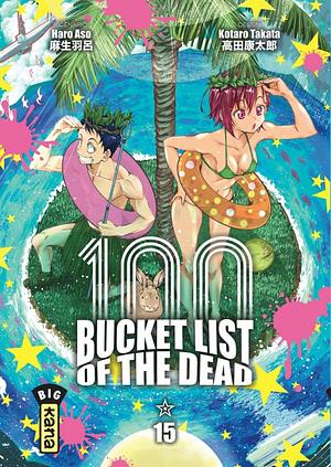 Bucket List of the dead - Tome 15 by Kotaro Takata, Haro Aso