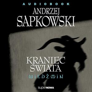 Andrzej Sapkowski's The Witcher: The Edge of the World by Andrzej Sapkowski