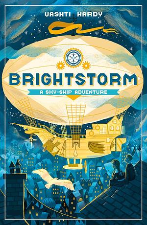 Brightstorm: A Sky-Ship Adventure by Vashti Hardy