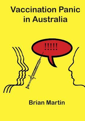 Vaccination Panic in Australia by Brian Martin