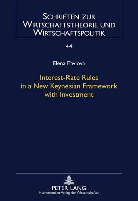 Interest-Rate Rules in a New Keynesian Framework with Investment by Elena Pavlova