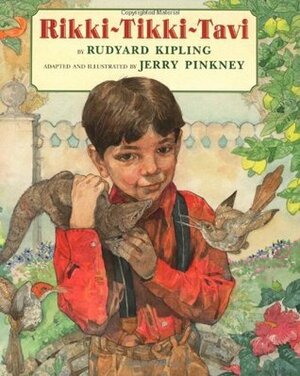 Rikki-Tikki-Tavi by Jerry Pinkney, Rudyard Kipling