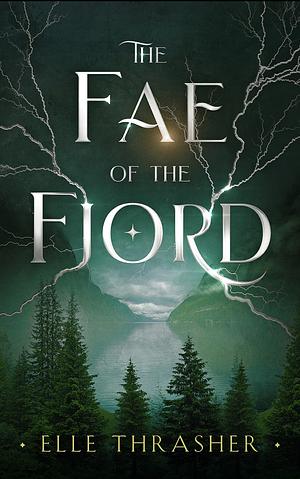 The Fae of the Fjord by Elle Thrasher