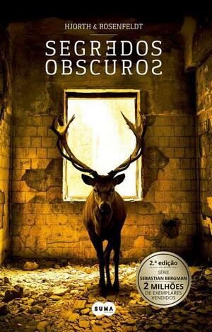 Segredos obscuros (Sebastian Bergman 1) by Hans Rosenfeldt, Michael Hjorth, Jorge Pereirinha Pires
