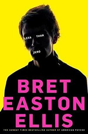 Less Than Zero by Bret Easton Ellis