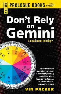 Don't Rely on Gemini by Vin Packer