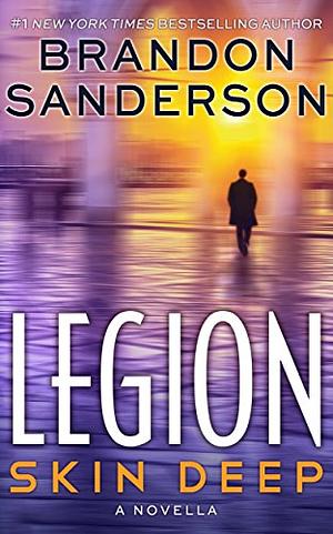 Legion: Skin Deep by Jon Foster, Brandon Sanderson