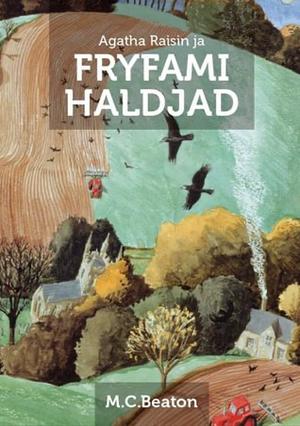 Agatha Raisin ja Fryfami haldjad by M.C. Beaton, Siiri Rebane, Mall Pöial