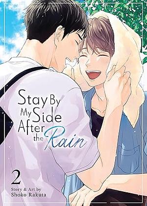 Stay By My Side After the Rain Volume 02 by Shoko Rakuta