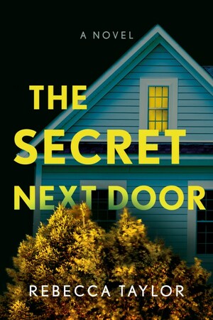 The Secret Next Door by Rebecca Taylor