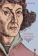 Nicolaus Copernicus: Father of Modern Astronomy by Scott Ingram