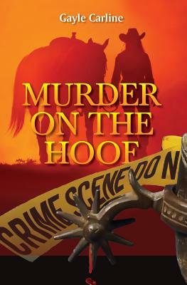 Murder on the Hoof by Gayle Carline