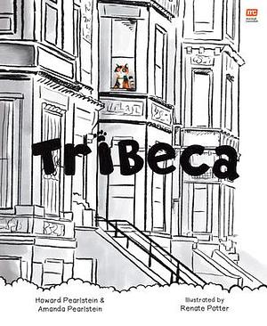 Tribeca by Amanda Pearlstein, Howard Pearlstein