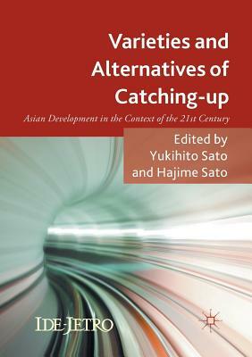 Varieties and Alternatives of Catching-Up: Asian Development in the Context of the 21st Century by 