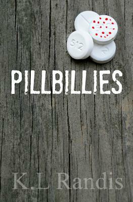 Pillbillies by K.L. Randis