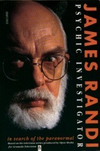 James Randi: Psychic Investigator by James Randi