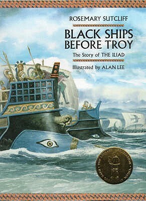 Black Ships Before Troy by Rosemary Sutcliff