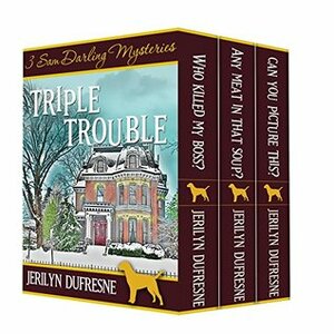 Triple Trouble: Sam Darling Mystery Series Box Set: Books 1-3 (Sam Darling Mystery Box Set) by Jerilyn Dufresne